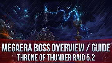 Megaera 10man Normal Guide / Overview - Throne of Thunder 5.2 PTR