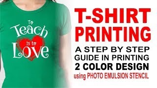 T-SHIRT PRINTING -A step by step Guide in printing 2 Color Design