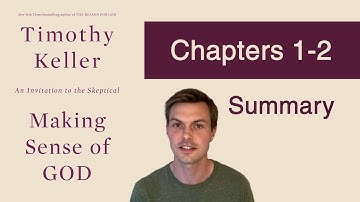 Tim Keller - Making Sense of God | Chapters 1-2 Summary