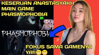 Keseruan Anastasyakh Main Phasmophobia