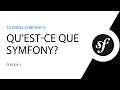 Tutoriel symfony 5  2  questce que symfony