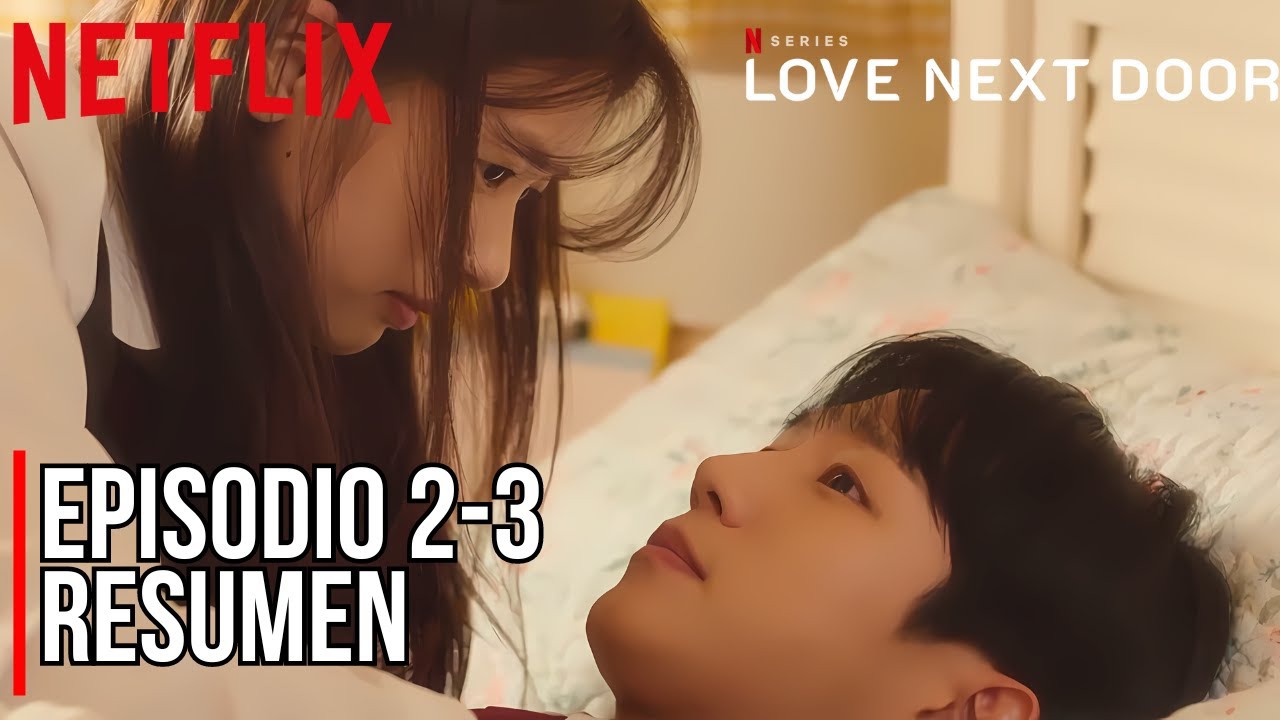 Love Next Door | Amor En La Puerta De al Lado Episodio 2-3 Resumen| Jung Hae In | Jung So Min
