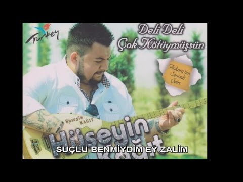 HÜSEYİN KAĞIT - SUÇLU BEN MİYDİM EY ZALİM