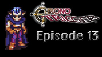 Chrono Trigger - Episode 13 - Magus