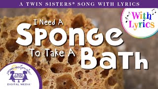 I Need A Sponge To Take A Bath A Twin Sisters Song With Lyrics