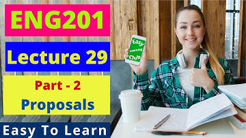 ENG201 | Lecture 29 | Part 2 | Proposals | Urdu-Hindi | #EasyLearningClub