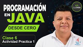 Programación en Java desde Cero | Clase 6 | Entrada de Datos con Scanner | Practica No 1