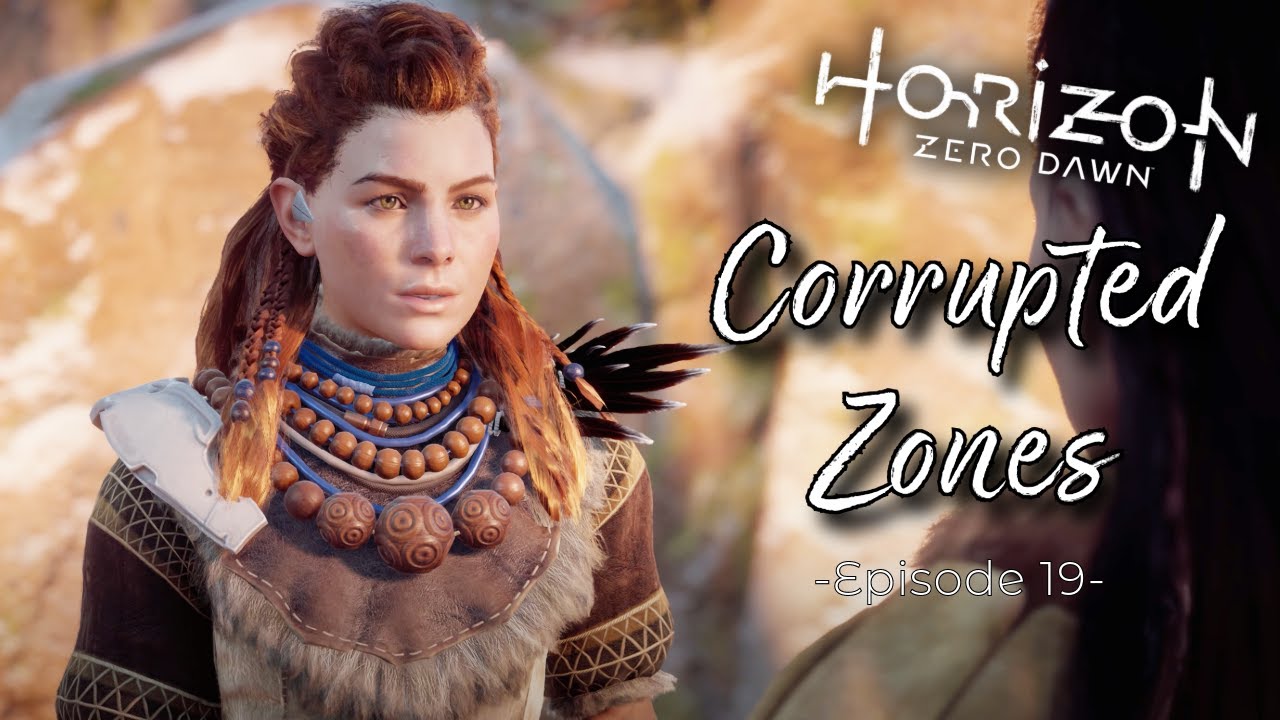 Corrupted Zones Horizon Zero Dawn Let's Play Episode 19 YouTube