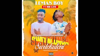 Lemas boy ft life record, swita lunga  swilekuteni