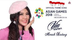 Via Vallen - Meraih Bintang - OFFICIAL SONG ASIAN GAMES 2018 (Official Audio)  - Durasi: 3:04. 