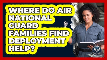 Where Do Air National Guard Families Find Deployment Help?