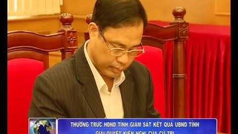 Thường trực HĐND tỉnh giám sát kết quả UBND tỉnh giải quyết kiến nghị của cử tri