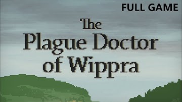 THE PLAGUE DOCTOR OF WIPPRA FULL GAME Complete walkthrough gameplay - ALL PUZZLE SOLUTIONS