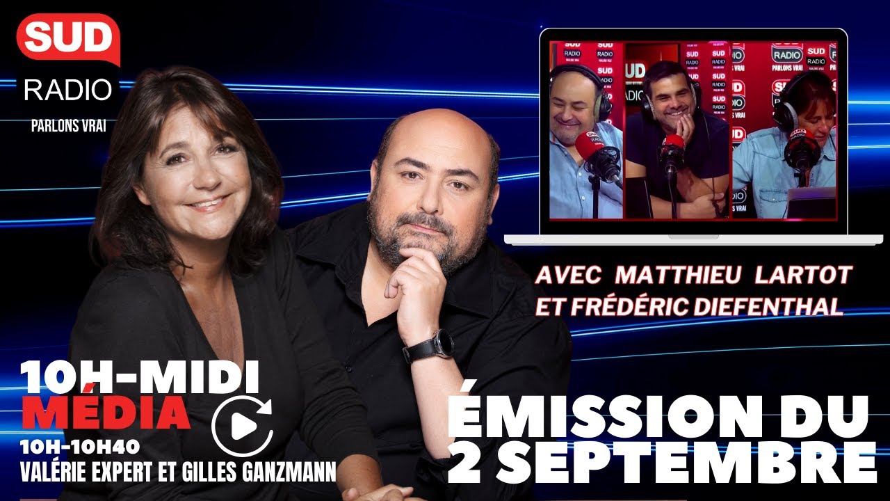 Sud Radio Média - Emission du 02 septembre 2024