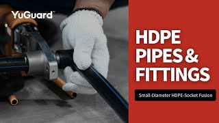 YuGuard Flow | HDPE Water Supply System-Socket Fusion