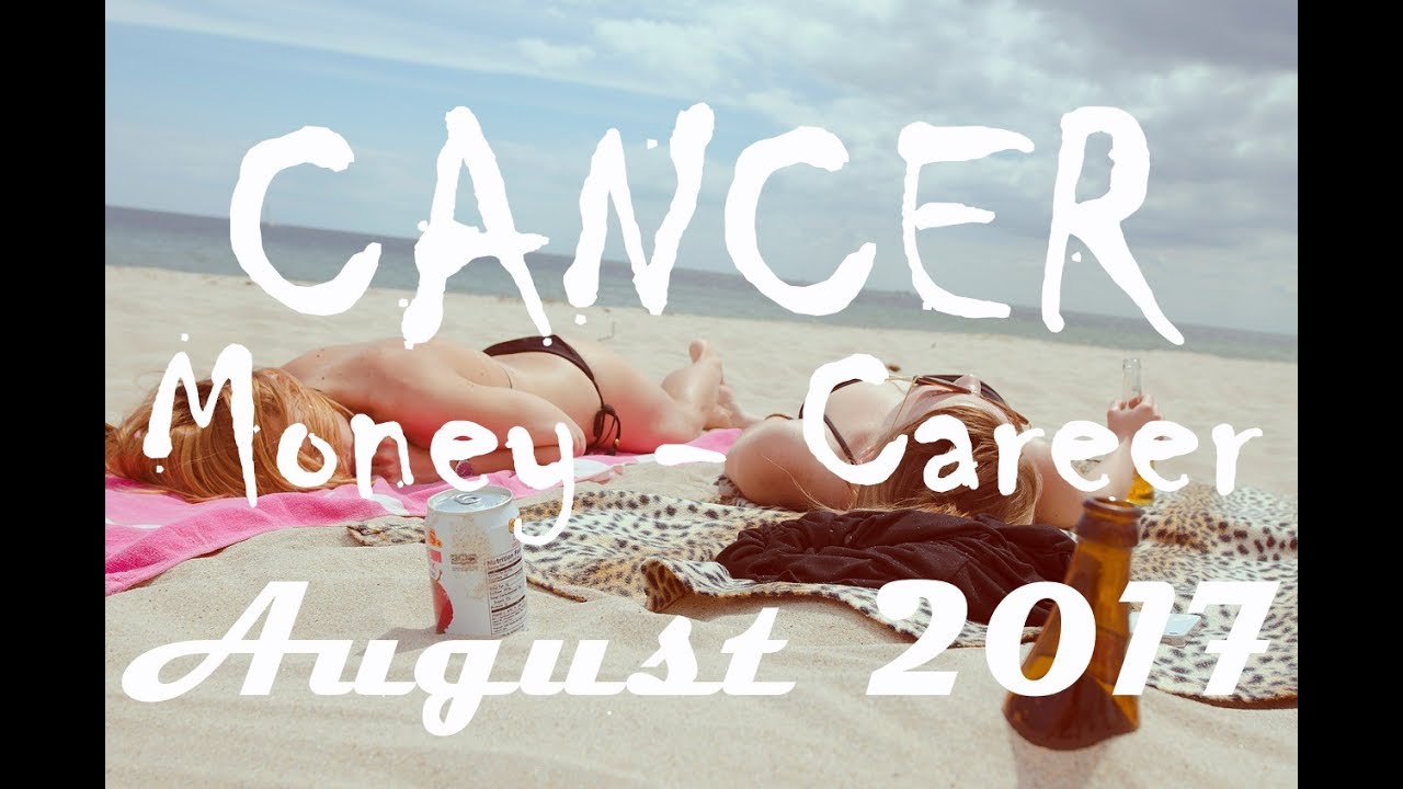 Cancer August 2017 Tarot Reading MONEY-CAREER-FINANCE Focus