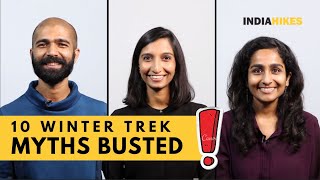 10 Myths About Winter Treks Busted! | Misconceptions | Indiahikes | Trekking Tips