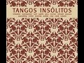 Tango (Igor Stravinsky), Tangos Insólitos, Gabriela Bernasconi, piano