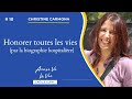 2021 : Honorer toutes les vies par la biographie hospitalière avec Christine Carmona