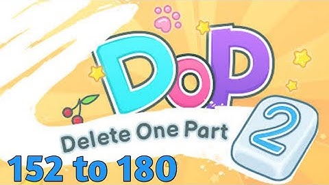 Dop 2 Delete One Part - Gameplay Walkthrough Levels 152-180 (iOS, Android)