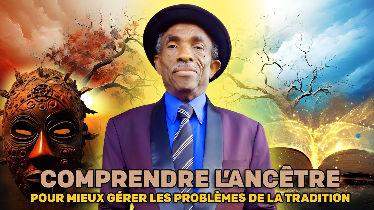 Comprendre l’ancêtre pour mieux gérer les problèmes de la tradition