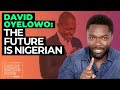 David Oyelowo: Are Nigerian-Brits Taking Over the World? | The Carlos Watson Show