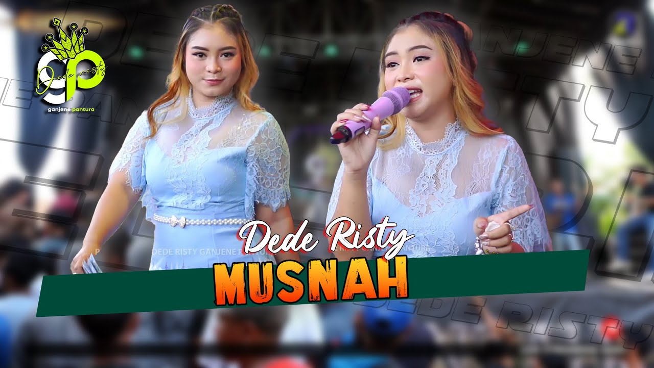 MUSNAH VOC. DEDE RISTY | LIVE MUSIC GANJENE PANTURA