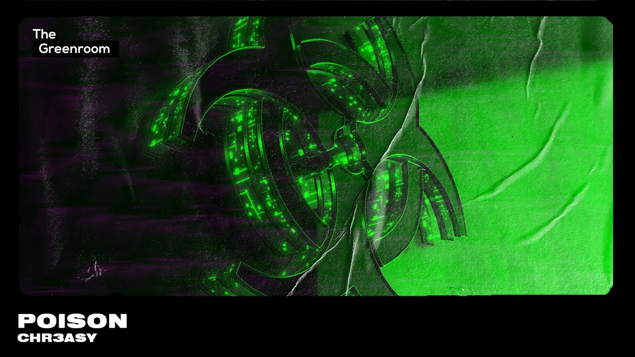 CHR3ASY - Poison [Deep House] | The Greenroom