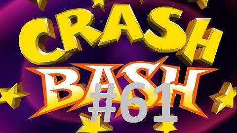 Crash Bash Any % Playthrough Part 61 - Drain Bash Crystal