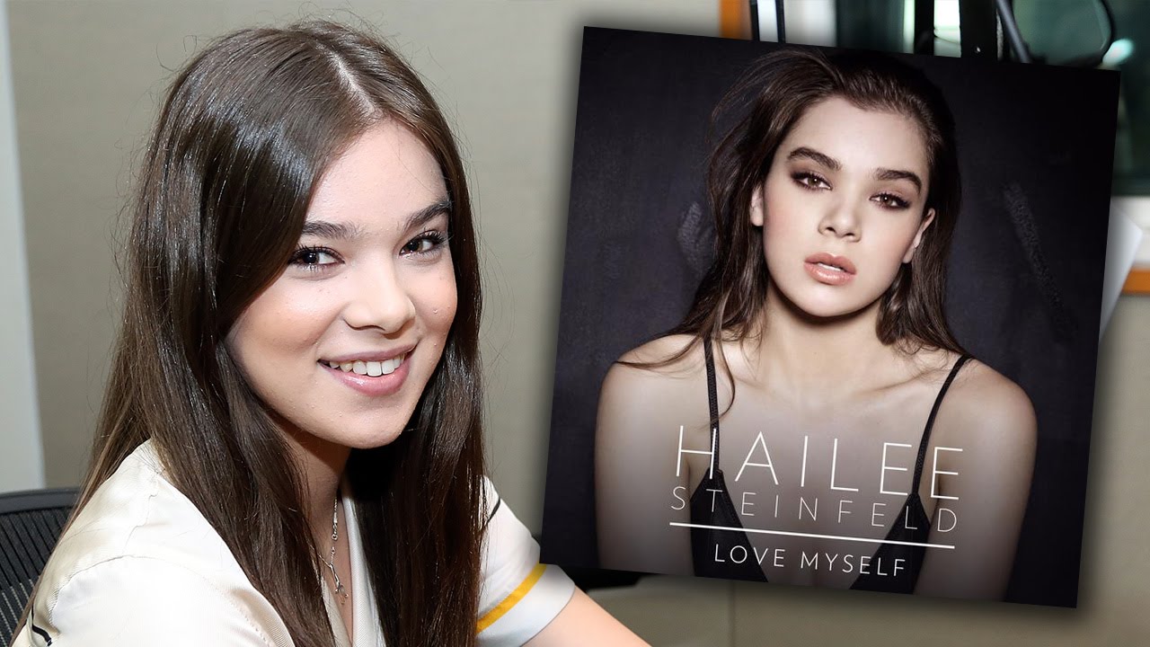 Hailee Steinfeld Debuts Single "Love Myself" YouTube