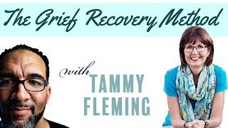 The Grief Recovery Method with Tammy Fleming