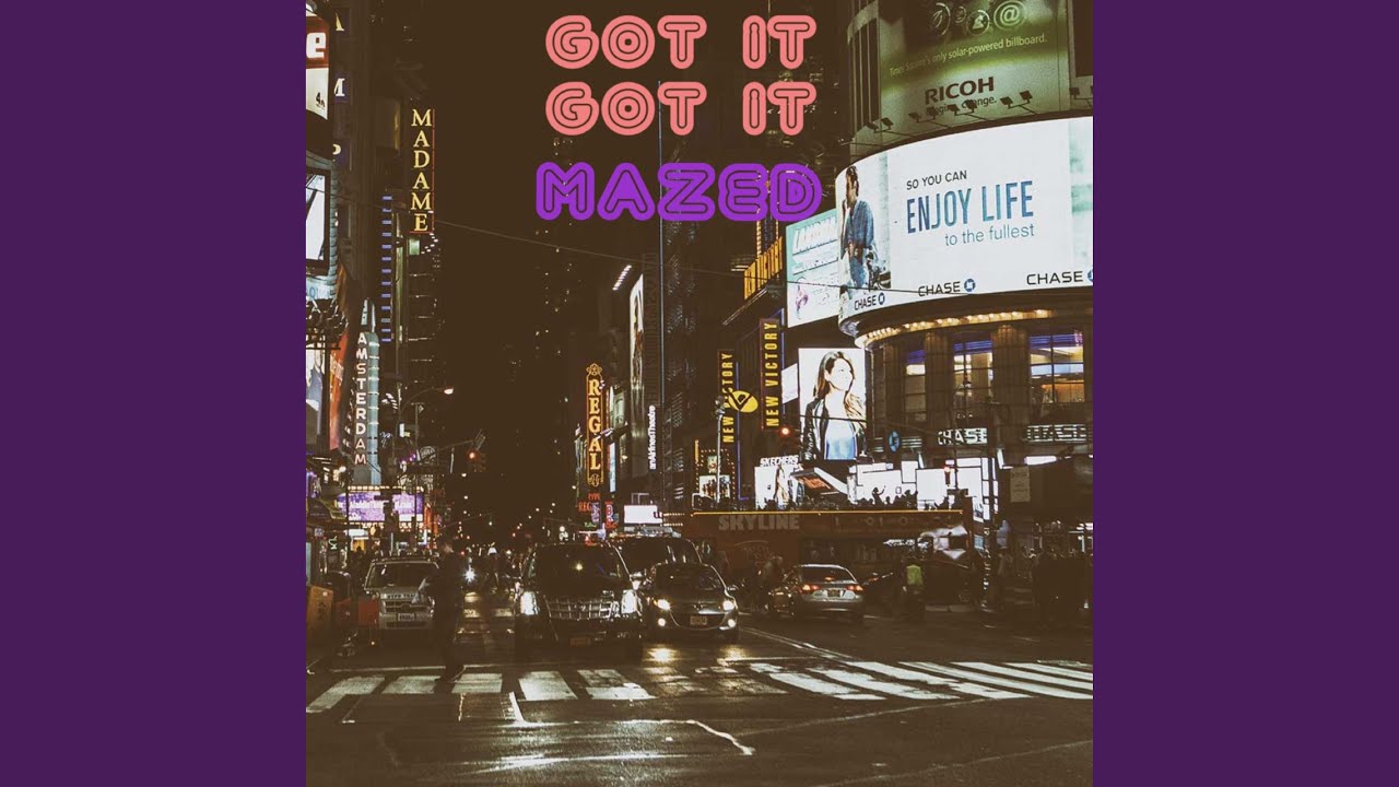 Watch GOT IT GOT IT on YouTube Watch GOT IT GOT IT on YouTube
