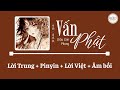 [Vietsub - Pinyin - Âm Bồi] Vấn Phật - Châu Lâm Phong | 问佛 - 周林枫