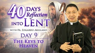 40 Days Reflection into Lent  Day 9  THE KEYS TO HEAVEN