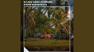 Dj Aku Anak Kampung