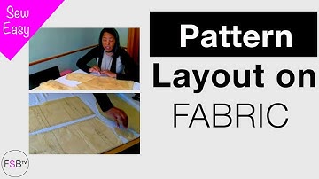 Sewing Pattern Tutorial | Pattern Layout on Fabric