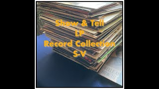 Show & Tell  Record Collection Part 8 S-V
