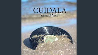 Video thumbnail of "Samuel Vela - Cuídala"