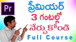 Adobe Premiere Pro CC in Telugu - Complete Tutorial in 3 Hours - Durasi: 2.51.01. 