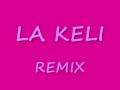 la keli remix