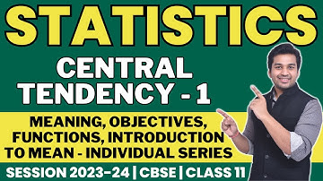 Arithmetic Mean (individual Series) | Central Tendency - 1 | Class 11 | Statistics | CA Parag Gupta