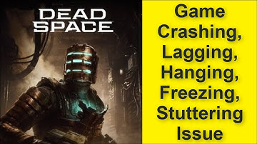 How to Fix Dead Space Game Crashing, Lagging, Hanging, Freezing, Stuttering Issue 2025