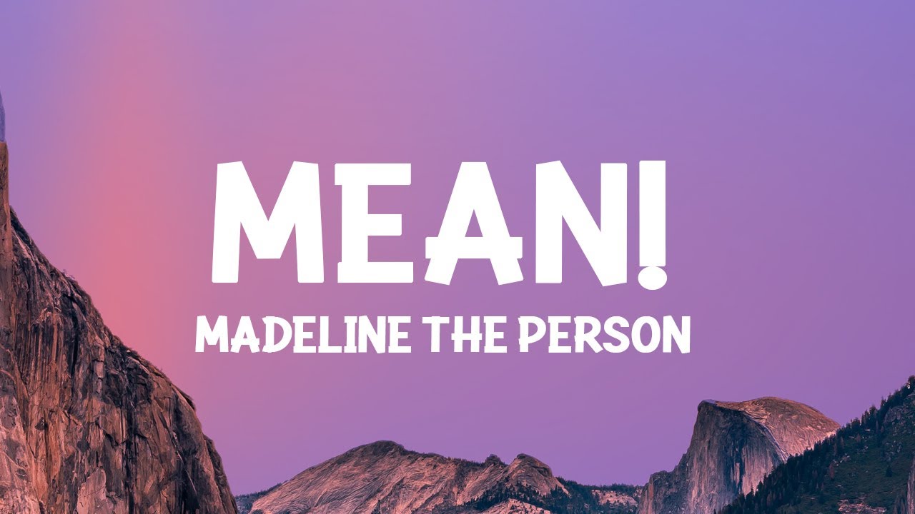 Madeline the Person - MEAN! (Official Music Video)
