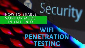 Wifi Penetration Testing ! How to enable monitor mode in Kali linux