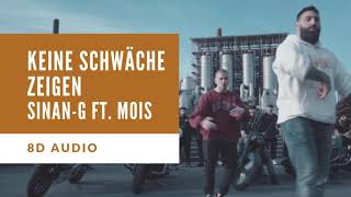 [8D Audio] SINAN-G ft.MOIS - KEINE SCHWÄCHE ZEIGEN I DEUTSCHRAP 8D + LYRICS