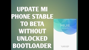 Mi phone stable to beta rom without unlocked bootloader...