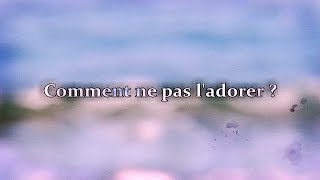 Miniatura de "comment ne pas l'adorer || Adoration + Paroles"