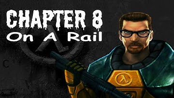 Half-Life (100%) Walkthrough (Chapter 8: On a Rail)