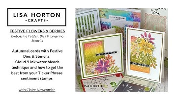 AUTUMNAL SPIN ON FESTIVE FLOWERS & BERRIES DIES & STENCILS, inc TICKER PHRASES & CLOUD 9 BY CLAIRE