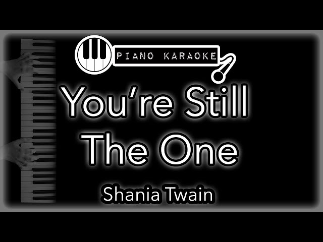 You're Still The One - Shania Twain - Piano Karaoke Instrumental class=